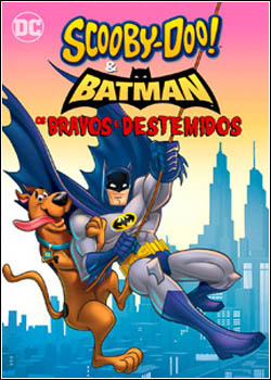 Baixar Scooby-Doo & Batman: Os Bravos e Destemidos Dublado Grátis
