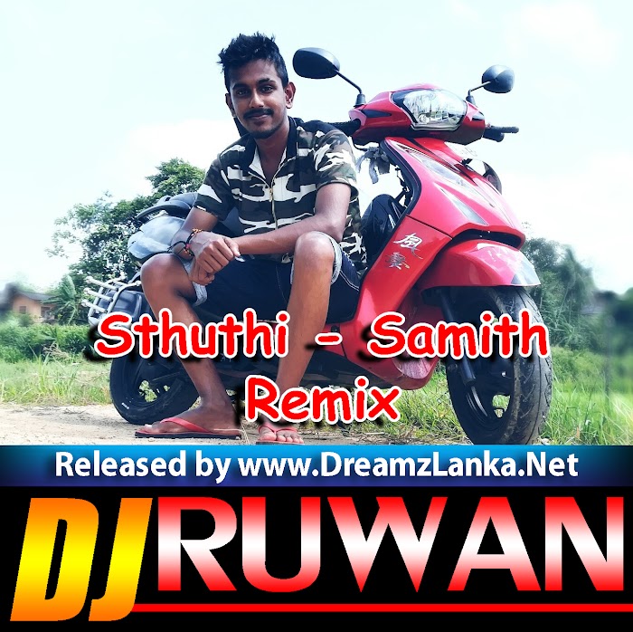 Sthuthi-(Samitha Sirimanna) Remix DJ Ruwan