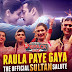 Raula Paye Gaya – Official Sultan Salute | 6 Pack Band Feat. Rahat Fateh Ali Khan