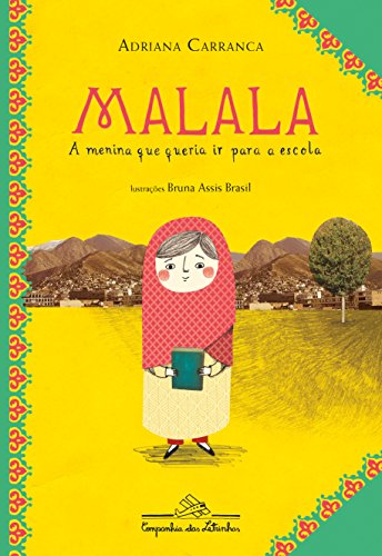 Malala, a menina que queria ir para a escola Adriana Carranca