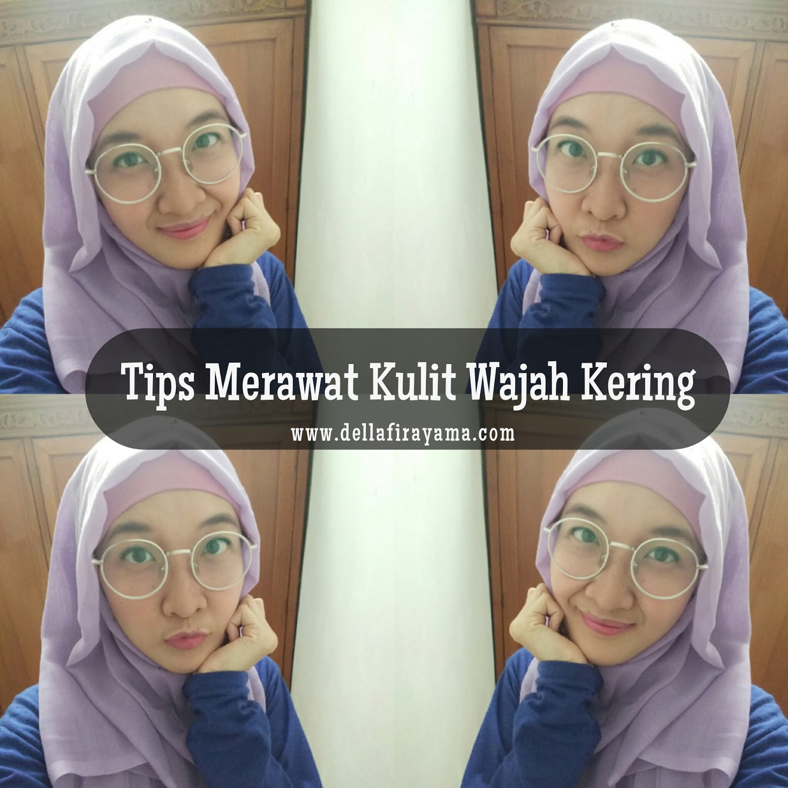 tips merawat kulit wajah kering