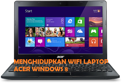 Cara Menghidupkan Wifi Laptop Acer Windows 8