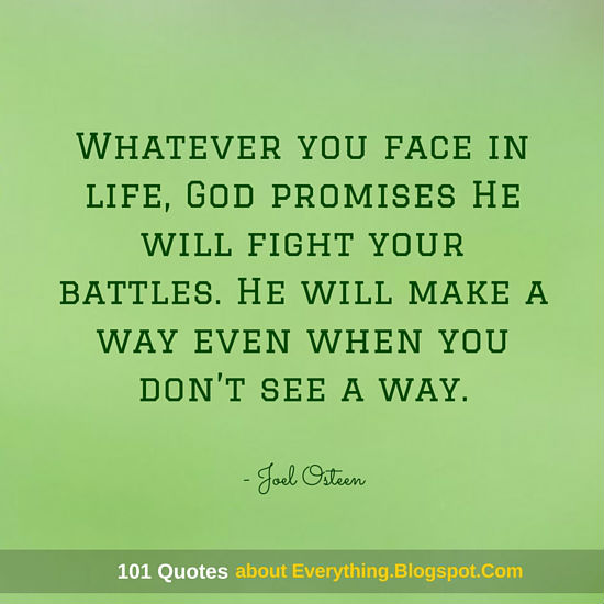 Whatever You Face In Life God Promises He Will Fight Your Battles Best Fight For Your Life Quotes Whatever You Face In Life God Promises He Will Fight Your Battles Best Fight For Your Life Quotes