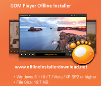 GOM player latest version offline installer free download