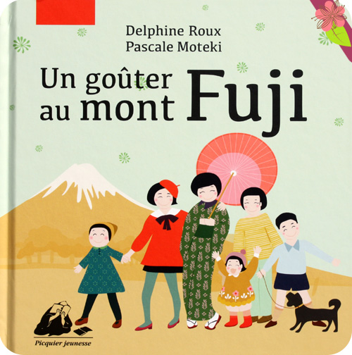 Un goûter au mont Fuji de Delphine Roux et Pascale Moteki - Picquier jeunesse