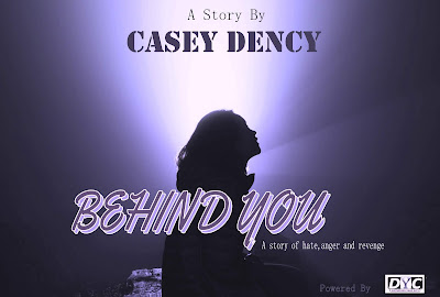 Online Book: Behind You – Episode 3 || By Casey Dency
