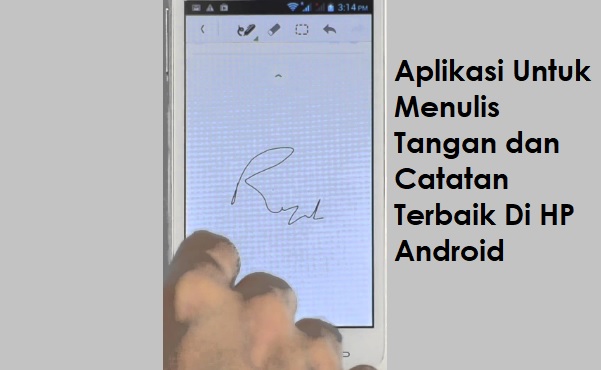8 Aplikasi Untuk Menulis Tangan dan Catatan Terbaik Di HP Android 8 Aplikasi Untuk Menulis Tangan dan Catatan Terbaik Di HP Android