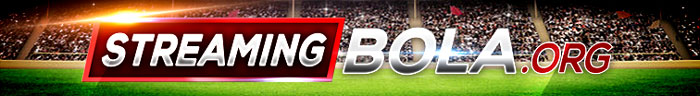 StreamingBola.org - Nonton Bola Online Live Streaming Malam Hari Ini