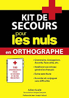 Kit de secours pour les nuls en orthographe Kit de secours pour les nuls en orthographe