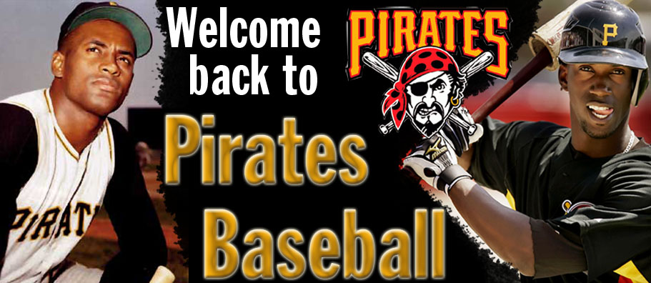 Welcome Back to Pirates Baseball