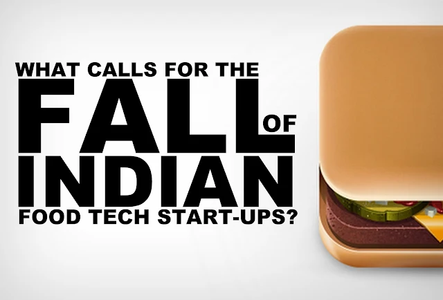 B&E | What Calls for the Fall of Indian Food Start-ups?