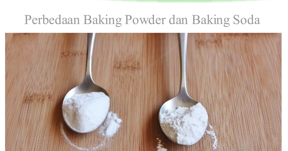 Perbedaan Baking Powder Dengan Soda Kue ( Baking Soda ) Ayo Belajar Masak