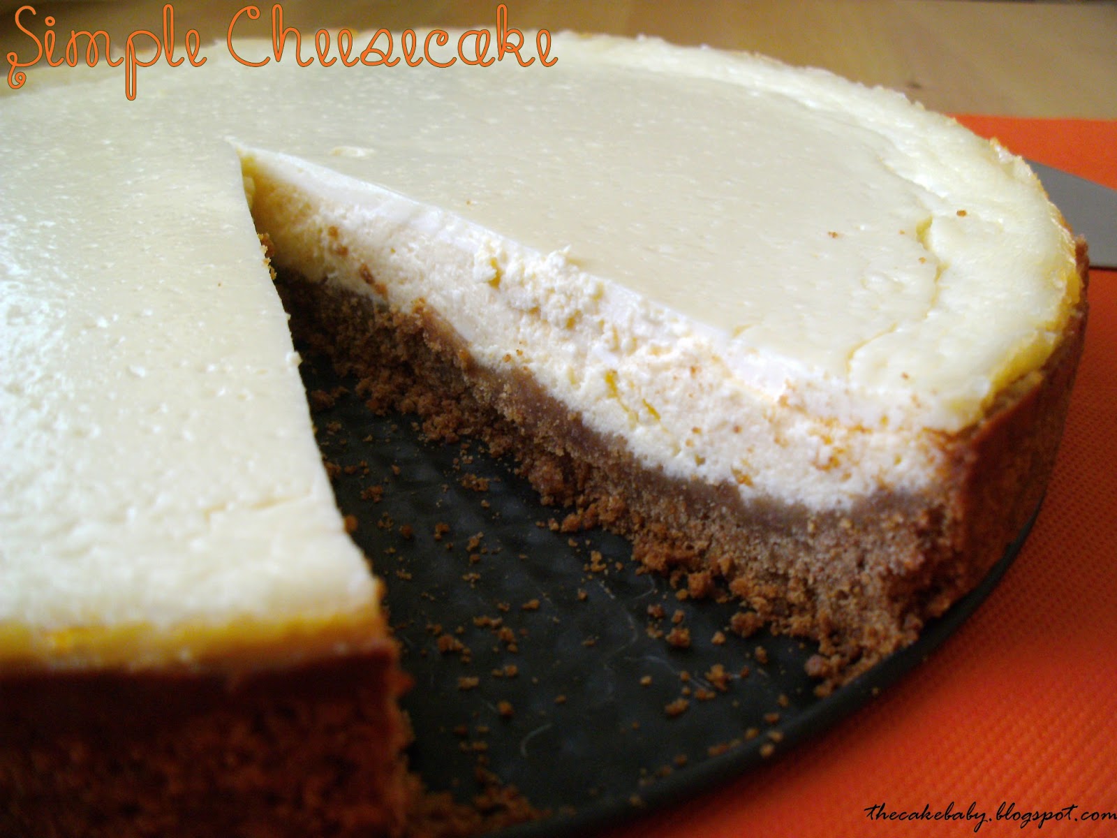 The Cake Baby: Simple Cheesecake