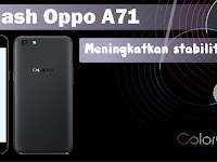 Cara Flash Oppo A71 Solusi Atasi Hang Logo dan Botloop