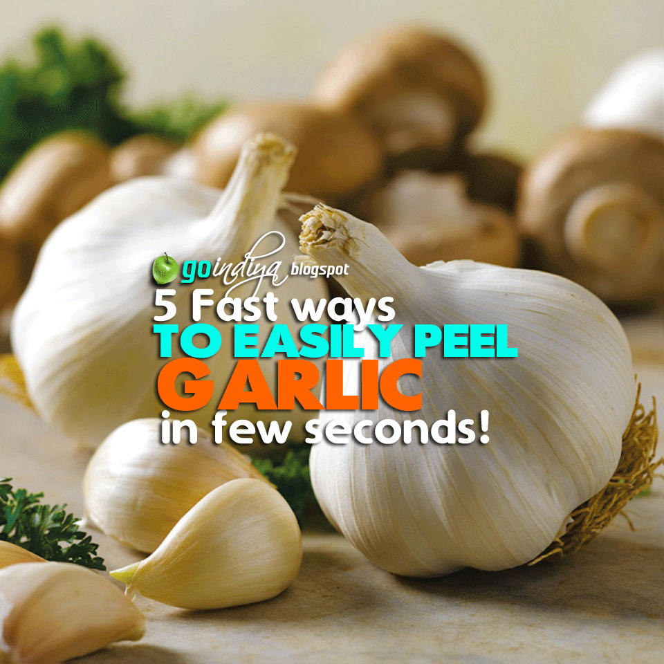 5 Fast ways To Easily Peel Garlic in Less Than 10 Seconds Natural