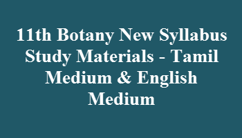 Latest 11th Botany Study Materials - Tamil Medium & English Medium ( New Syllabus )