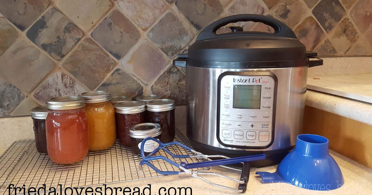Frieda Loves Bread: Safe Water Bath Steam Canning With Your