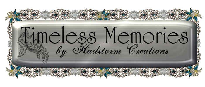 Timeless Memories by Hailstorm Creations