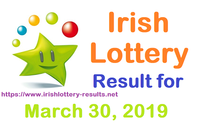 Irish Lottery Result for Saturday, 30 March 2019 Irish Lottery Result for Saturday, 30 March 2019