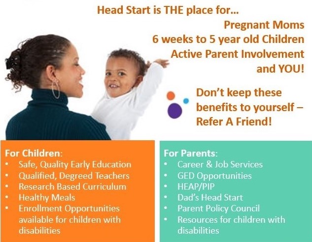 Refer a friend to receive all of the great benefits of the Head Start program Today