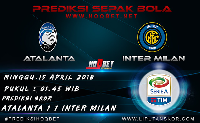 Prediksi Atalanta vs Inter Milan 15 April 2018 http://www.liputanskor.com/