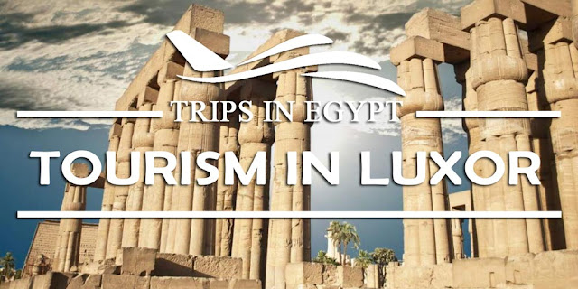 Tourism In Luxor - www.tripsinegypt.com
