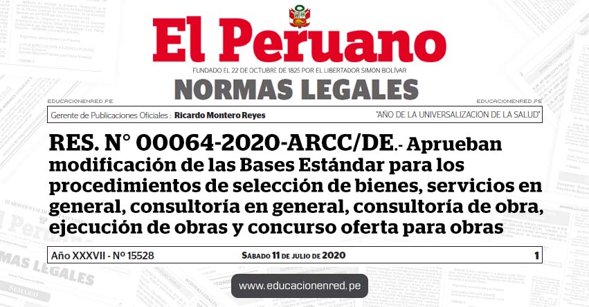 RES. N° 00064-2020-ARCC/DE.- Aprueban modificación de las Bases Estándar para los procedimientos de selección de bienes, servicios en general, consultoría en general, consultoría de obra, ejecución de obras y concurso oferta para obras RES. N° 00064-2020-ARCC/DE.- Aprueban modificación de las Bases Estándar para los procedimientos de selección de bienes, servicios en general, consultoría en general, consultoría de obra, ejecución de obras y concurso oferta para obras