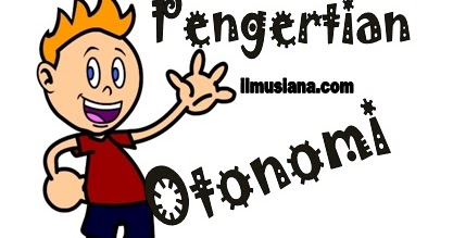 Pengertian dari Otonomi Daerah