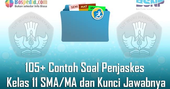 Lengkap 105 Contoh Soal Penjaskes Kelas 11 Sma Ma Dan Kunci Jawabnya Terbaru Bospedia