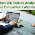5 Best SEO Tools to Analyze Your Competitor's Websites