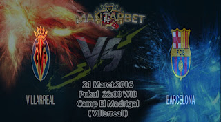 AGEN BOLA TERPERCAYA - PREDIKSI VILLARREAL VS BARCELONA 21 MARET 2016 AGEN BOLA TERPERCAYA - PREDIKSI VILLARREAL VS BARCELONA 21 MARET 2016