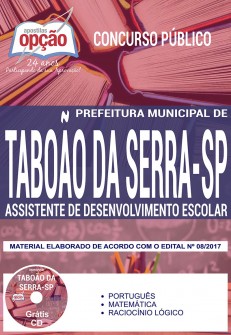 Apostila Prefeitura de Taboão da Serra 2018 - Assistente de Desenvolvimento Escolar Apostila Concurso Prefeitura de Taboão da Serra 2018 - Assistente de Desenvolvimento Escolar
