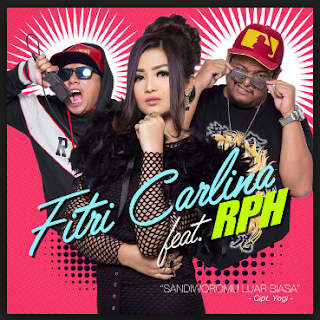 Lagu RPH Feat Fitri Carlina Sandiworomu Luar Biasa Mp3 Dangdut Remix Terbaru Lagu RPH Feat Fitri Carlina Sandiworomu Luar Biasa Mp3 Dangdut Remix Terbaru, Fitri Carlina, RPH, Dangdut, Hip Hop, 2018