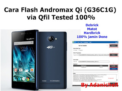 Cara Flash Andromax Qi G36C1G via Qfil Cara Flash Andromax Qi G36C1G via Qfil