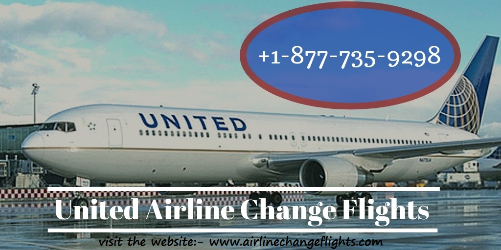 United Airline Change Flight Process By Support Most Of The Penger Is Not Know That How To Change Flight And What Process Either There Any Penalty Fee For Changing