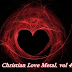 Christian Love Metal- Volume 4