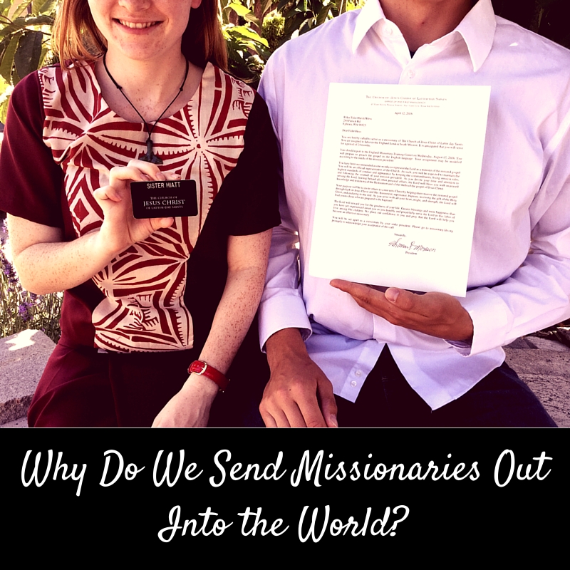 Prune to Bloom Why Do We Send Missionaries Out Into the World?