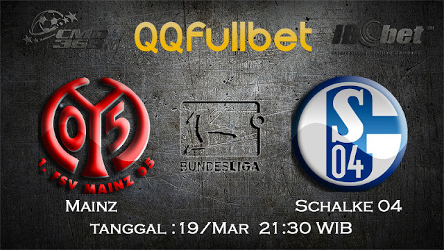 PREDIKSIBOLA - PREDIKSI TARUHAN MAINZ VS SCHALKE 04 19 MARET 2017 (BUNDESLIGA)