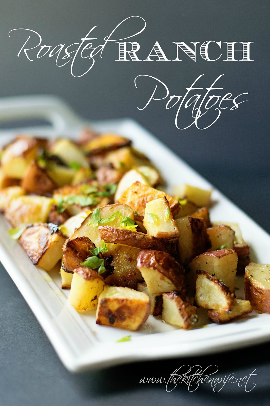 Ranch Oven Roasted Potatoes Recipe The Kitchen Wife