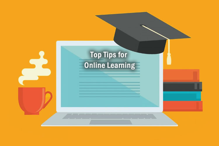 Top Tips For Online Learning Top Tips For Online Learning