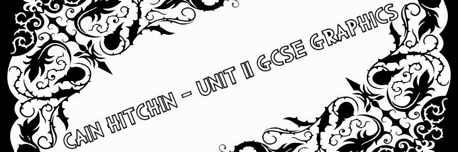 Cain Hitchin Unit 2 Graphics GCSE