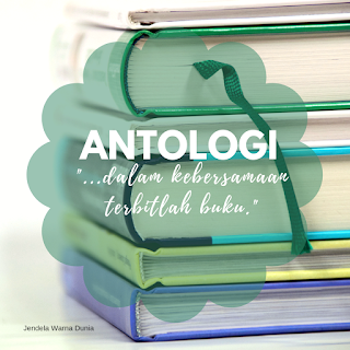 Inilah, 3 Hal yang Memudahkan saat Menulis Buku Antologi