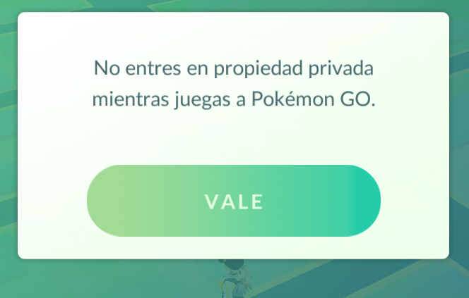 PokemonGO. Warning. Aviso no entrar en priopiedad privada