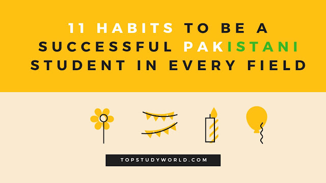 11 Habits To Be A Successful Pakistani Student In Every Field 11 Habits To Be A Successful Pakistani Student In Every Field
