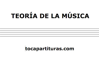 Teoría de la Música - Apuntes de Música - Nivel Básico de Educación Musical - Aprender Música desde 0