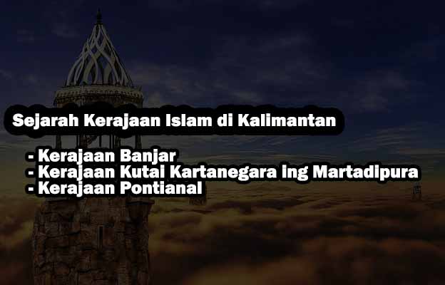 Sejarah Kerajaan Islam di Kalimantan Sejarah Kerajaan Islam di Kalimantan