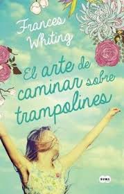Las Letras De Pam El Arte De Caminar Sobre Trampolines Frances Whiting