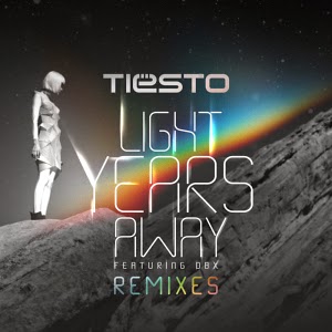 Tiesto-Light Years Away (Remixes) 2014