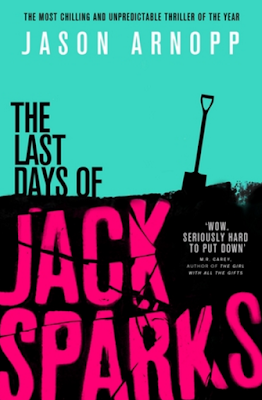 The Last Days of Jack Sparks by Jason Arnopp review The Last Days of Jack Sparks by Jason Arnopp review