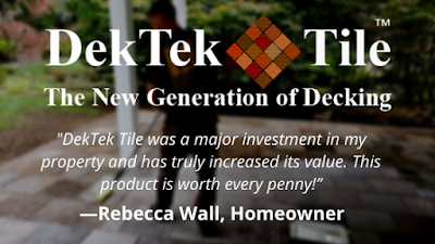 Rebecca Wall, homeowner, says: DekTek Tile was a major investment in my property and has truly increased its value. This product is worth every penny!